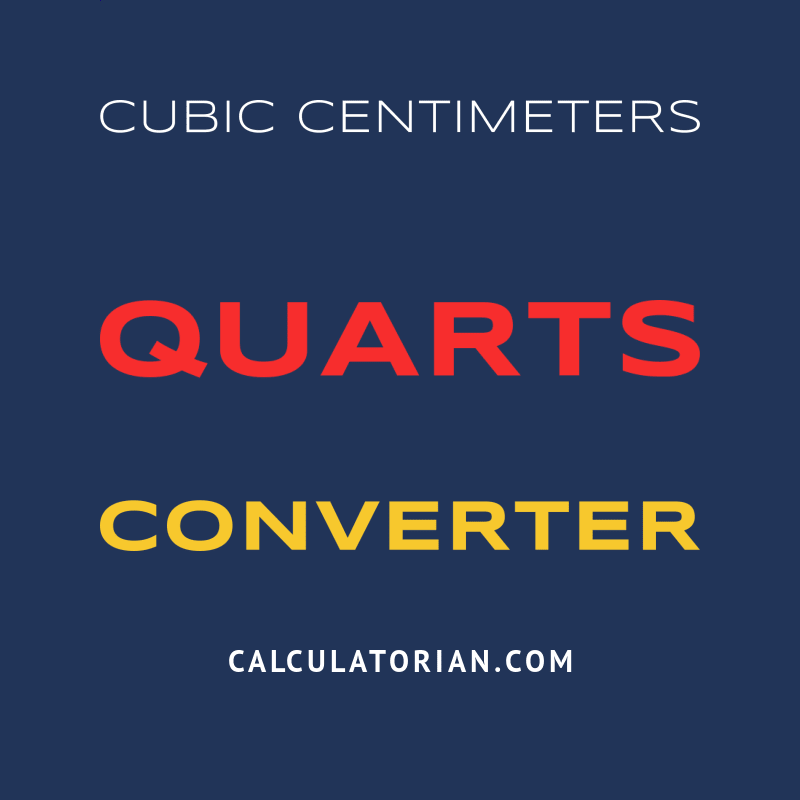 Convert From Cubic Centimeters To Quarts